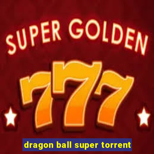 dragon ball super torrent